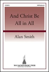 And Christ Be All in All SAB choral sheet music cover